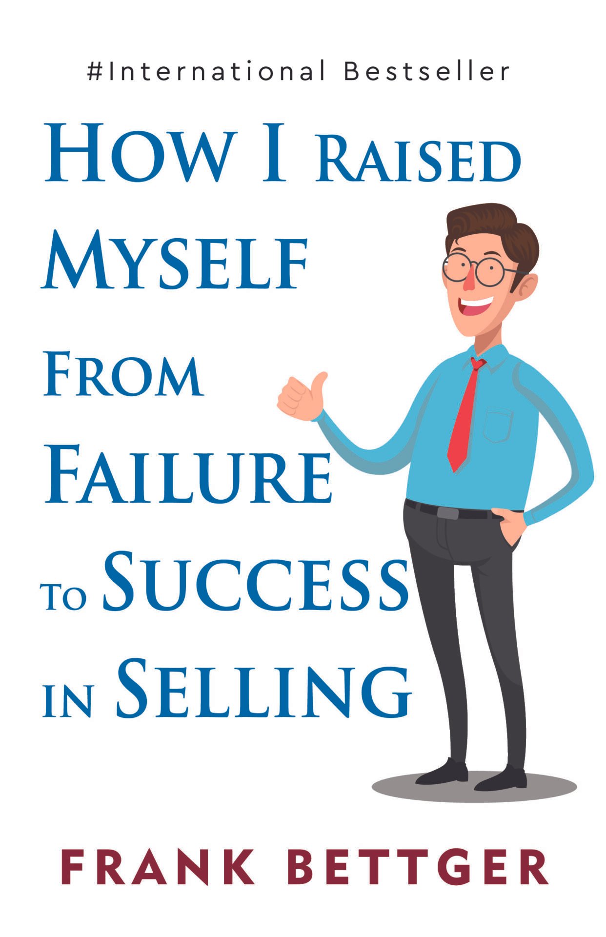 Insight Press How I Raised Myself From Failure To Success In Selling 1