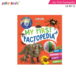 Jolly Kids My First Factopedia: Bugs-Dinosaurs-Plants-Earth 4 in 1 Book for Kids Ages 3-8 Years| Fact of Butterfly, Spinosaurus, Learn About Seeds, Beauty of Flowers, Blue Planet, Mountain